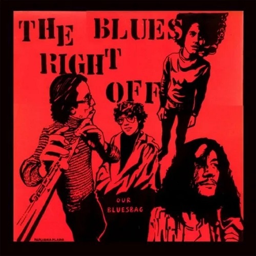 The Blues Right Off - Our Bluesbag (1970)