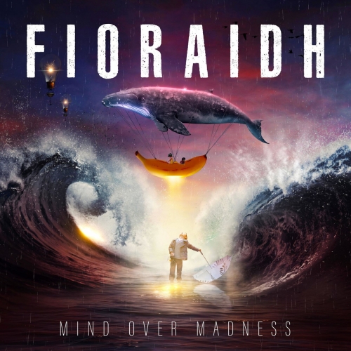 Fioraidh - Mind Over Madness (2021)