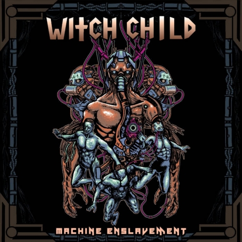 Witch Child - Machine Enslavement (2021)
