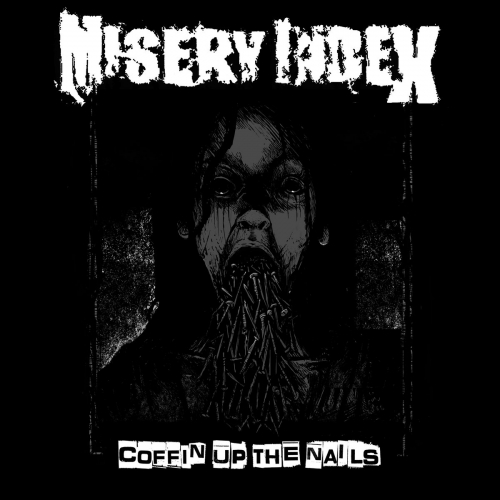 Misery Index - Coffin Up the Nails (2021)