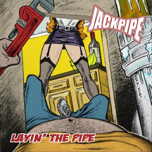 Jackpipe - Layin' the Pipe (2021)