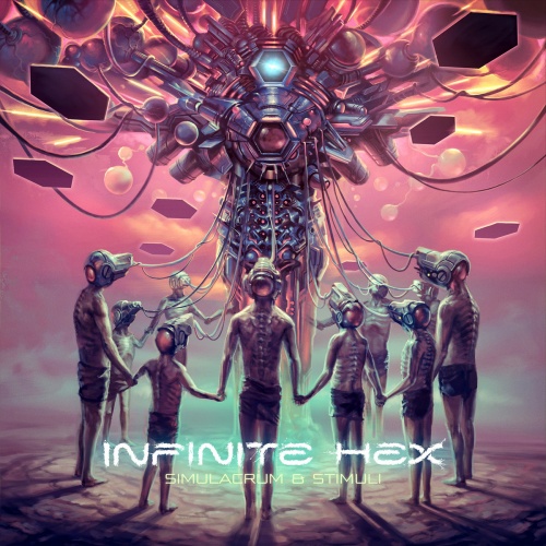 Infinite Hex - Simulacrum & Stimuli (2021)