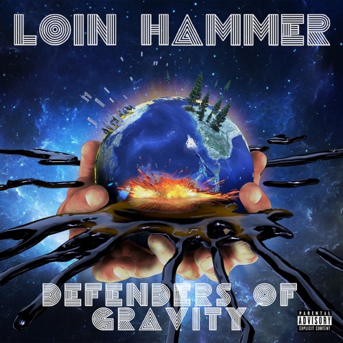 Loin Hammer - Defenders Of Gravity (2021)