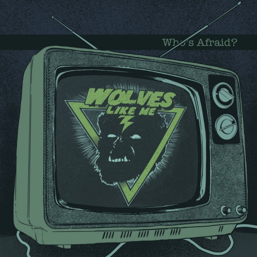 Wolves Like Me - Who's Afraid (2021)
