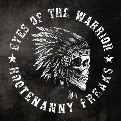 Hootenanny Freaks - Eyes of the Warrior (2021)