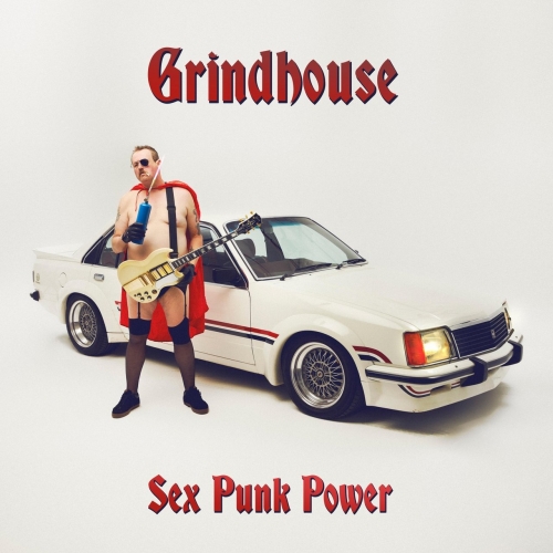 GRINDHOUSE - Sex Punk Power (2021)