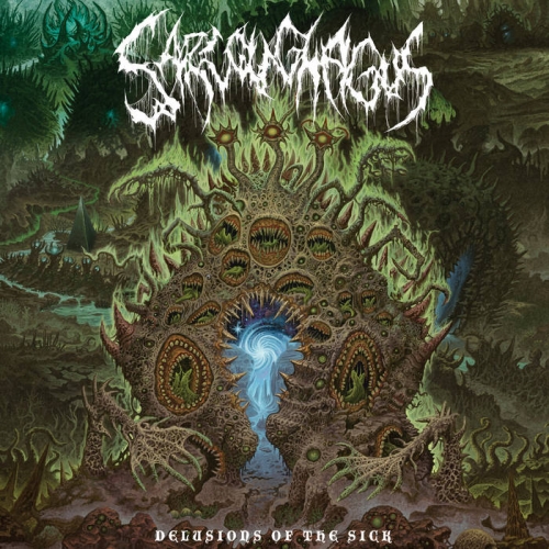 Sarcoughagus - Delusions of the Sick (2021)