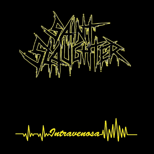 Saint Slaughter - Intravenosa (2021)
