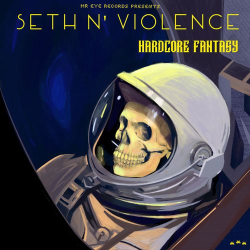 Seth N' Violence - Hardcore Fantasy (2021)