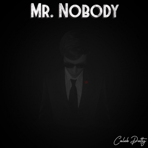 Caleb Petty - Mr. Nobody (2021)
