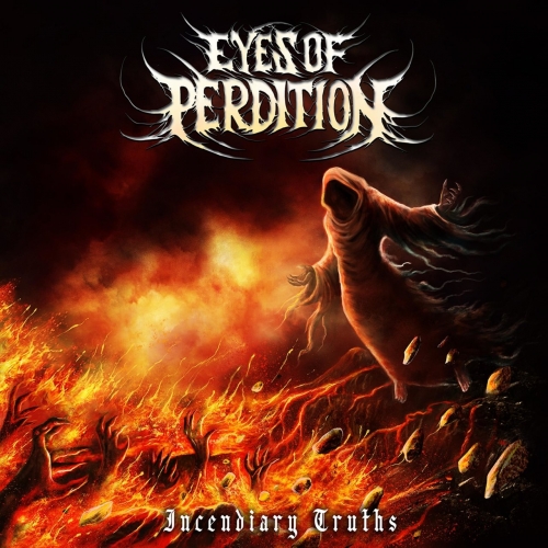 Eyes of Perdition - Incendiary Truths (EP) (2021)