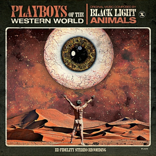 Black Light Animals - Playboys of the Western World (2021)