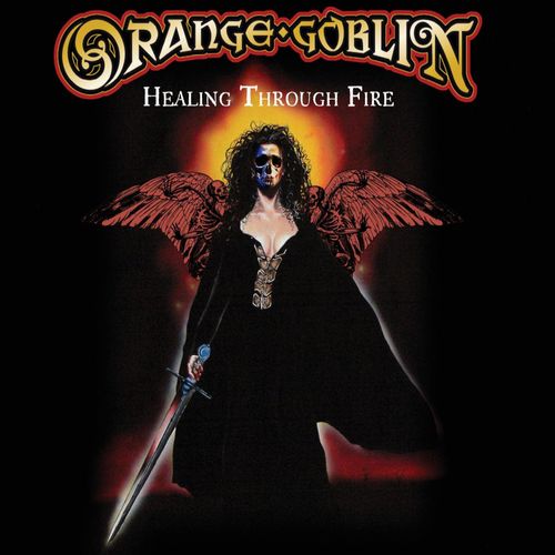 Orange Goblin - Healing Through Fire (Deluxe Edition) (2021)