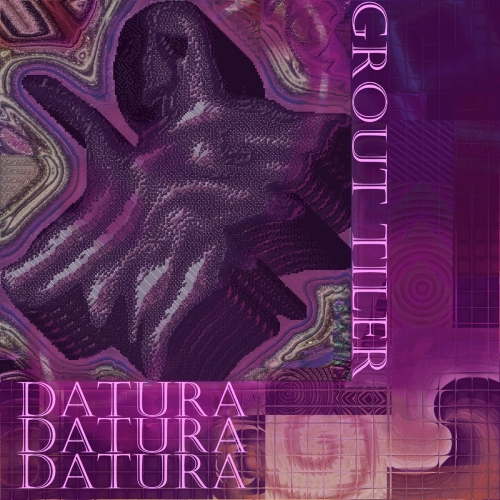 DATURA - GROUT TILER (EP) (2021)