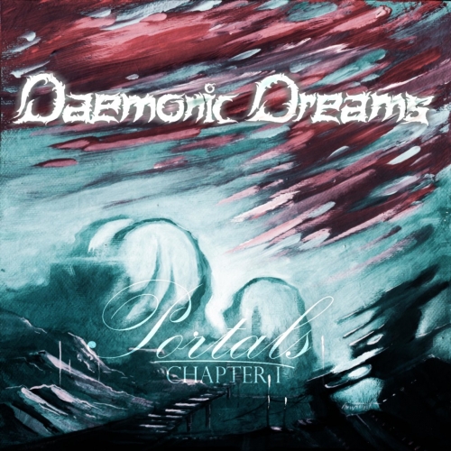 Daemonic Dreams - Portals: Chapter I & II (2021)