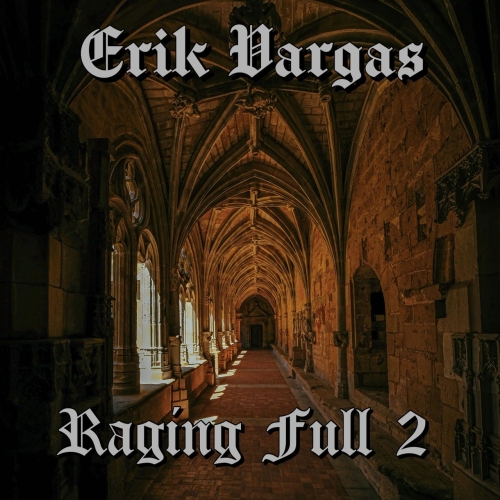 Erik Vargas - Raging Full 2 (2021)