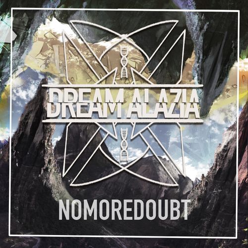 Dream Alazia - NOMOREDOUBT (2021)