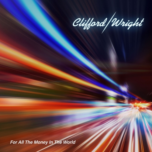 Clifford / Wright - For All the Money in the World (2021)