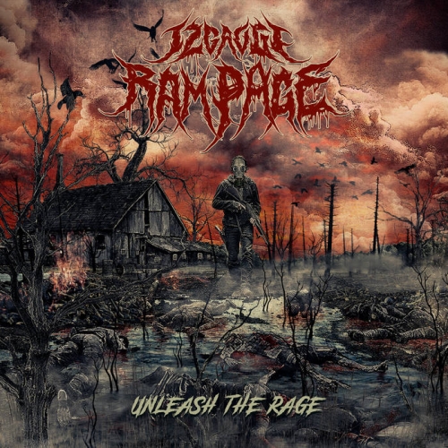 12 Gauge Rampage - Unleash the Rage (2021)