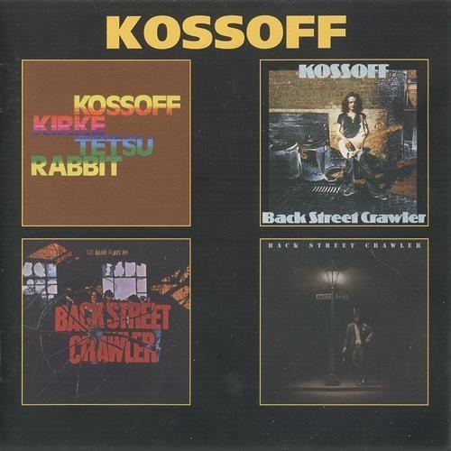 Kossoff - The Band Plays On/2nd Street/Back Street Crawler/Kossoff Kirke Tetsu Rabbit (2005)