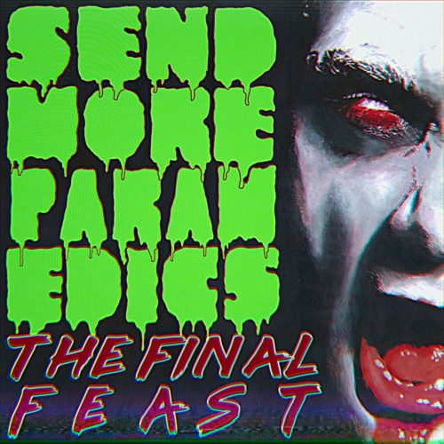Send More Paramedics - The Final Feast (2021)