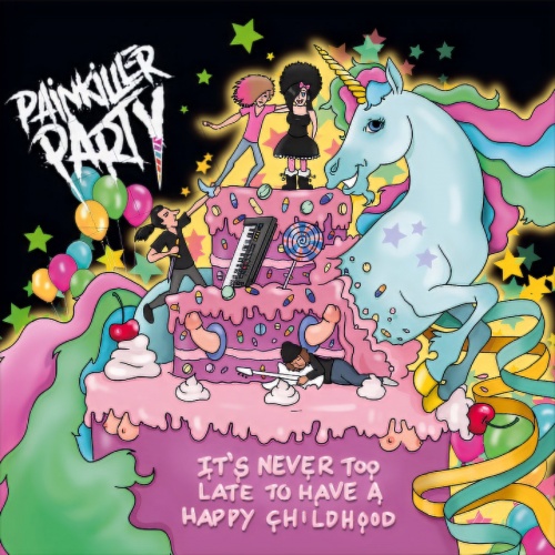 Painkiller Party - It's Never Too Late To Have A Happy Childhood (2021)