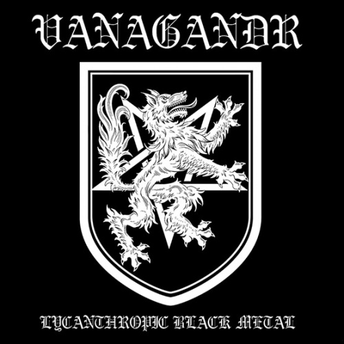 Vanagandr - Lycanthropic Black Metal (2021)