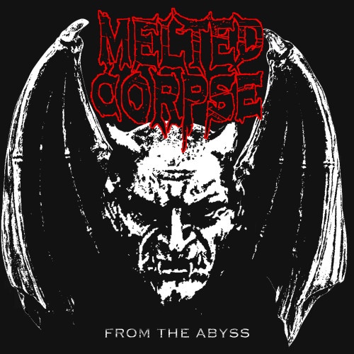 Melted Corpse - From the Abyss (2021)