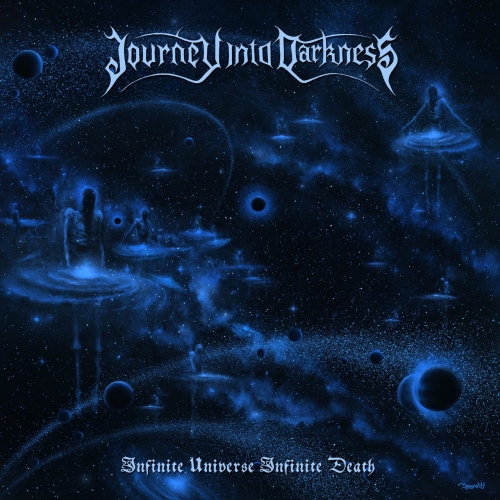 Journey Into Darkness - Infinite Universe Infinite Death (2021)