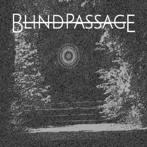 Blind Passage - Blind Passage (2021)