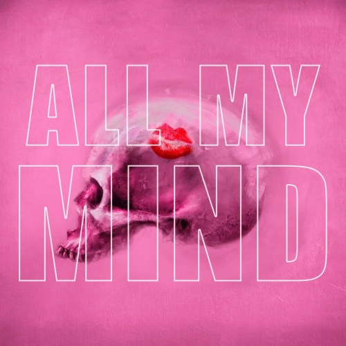 All My Mind - All My Mind (2021)
