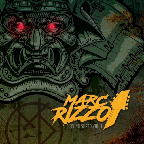 Marc Rizzo - Living Shred, Vol. 1 (2021)