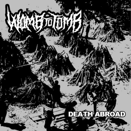 Womb To Tomb - Death Abroad (2021)