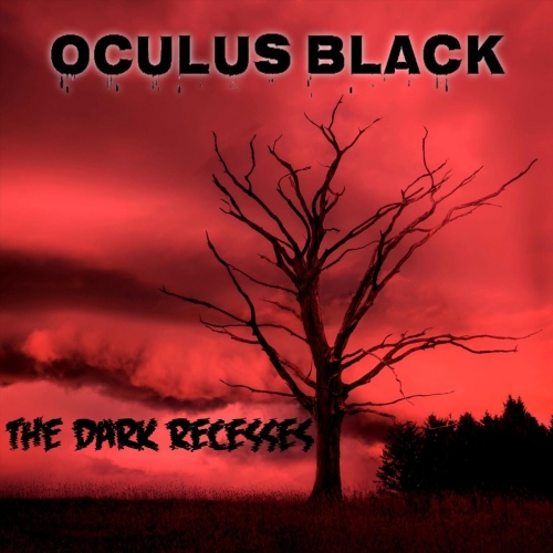 Oculus Black - The Dark Recesses (2021)