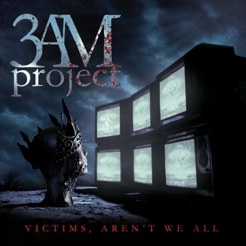 3AMproject - Victims, Aren't We All (2021)