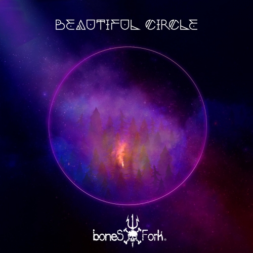 Bones Fork - Beautiful Circle (2021)