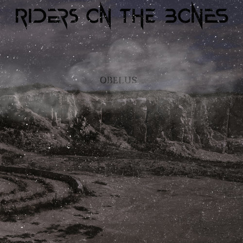 Riders on the Bones - Obelus (2021)