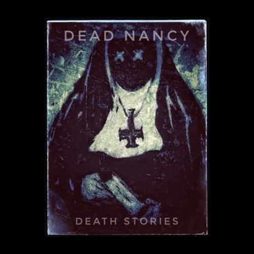 Dead Nancy - Death Stories (2021)