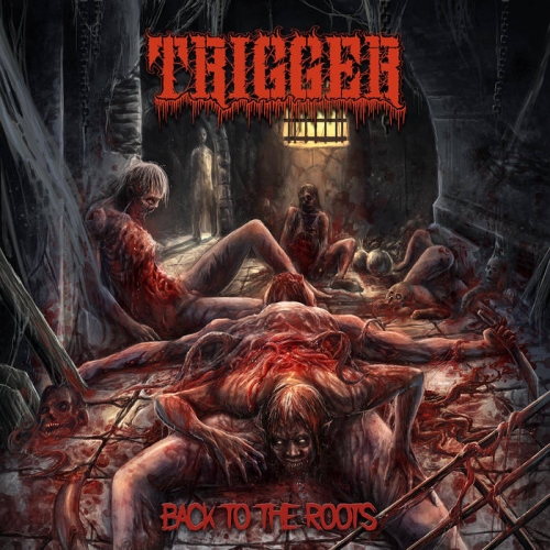 Trigger - Back to the Roots (2021)