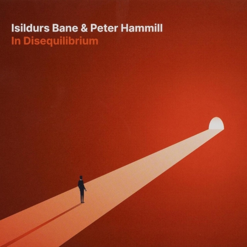 Isildurs Bane ft. Peter Hammill - In Disequilibrium (2021)