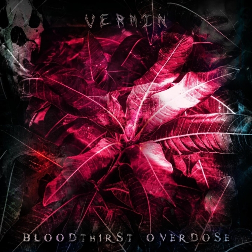 Vermin - Bloodthirst Overdose (2021)