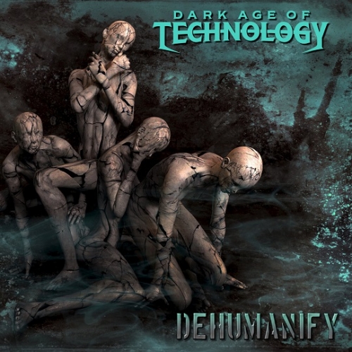 Dark Age of Technology - Dehumanify (2021)