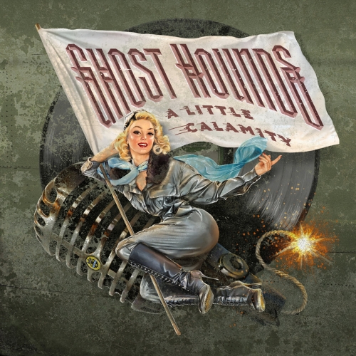 Ghost Hounds - A Little Calamity (2021)