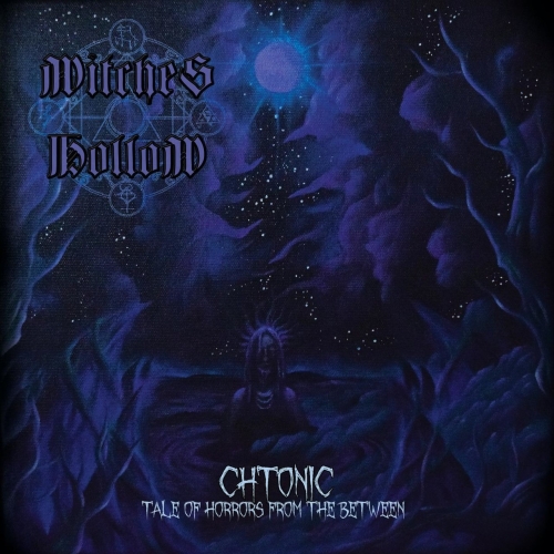 Witches Hollow - Chtonic (2021)