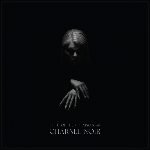 Light of the Morning Star - Charnel Noir (2021)