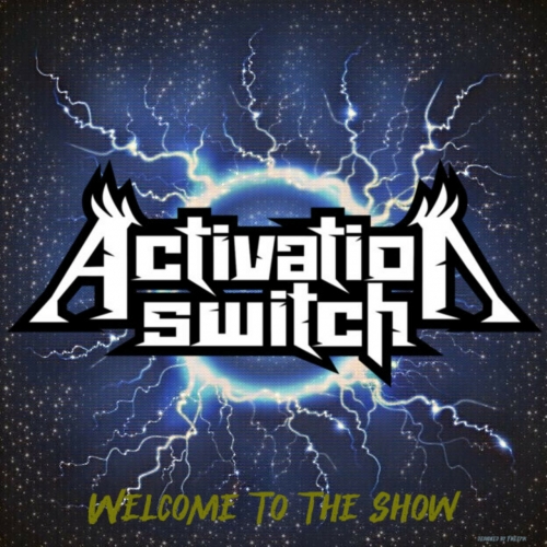 Activation Switch - Welcome to the show (2021)