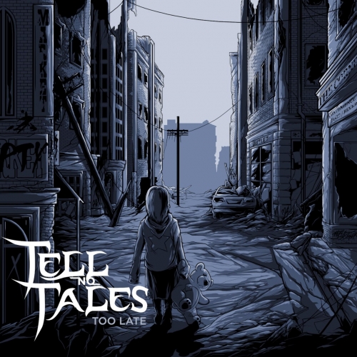 Tell No Tales - Too Late (2021)