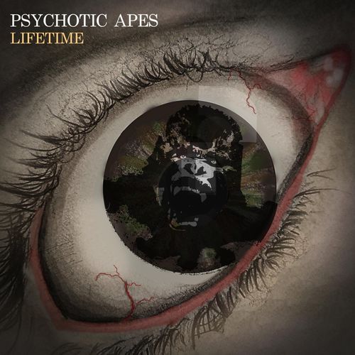 Psychotic Apes - Lifetime (2021)