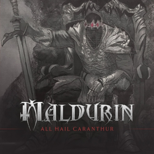 Maldurin - All Hail Caranthur (2021)
