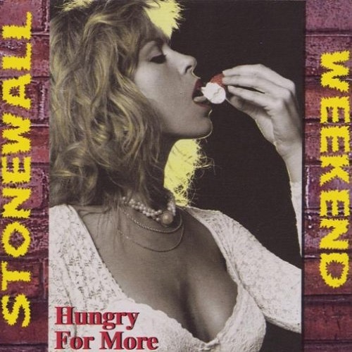 Stonewall Weekend - Hungry For More (1995)